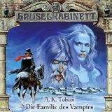 Gruselkabinett Hörspiele - Die Familie des Vampirs - Tolstoi Gruselkabinett Hörspiele - Die Familie des Vampirs - Tolstoi